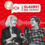 Logo of the podcast Was glaubst du denn? Podcast Was glaubst du denn?