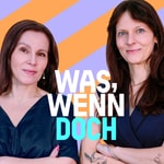 Logo of the podcast Was, wenn doch - Der ehrlichste & sympathischste Talk über Unternehmenskultur und Führung Podcast Was, wenn doch - Der ehrlichste & sympathischste Talk über Unternehmenskultur und Führung