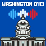 Washington d'ici Podcast Washington d'ici