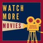 Logo of the podcast Watch More Movies Podcast Watch More Movies