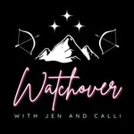 Logo of the podcast Watchover with Jen and Calli and Maddie Podcast Watchover with Jen and Calli and Maddie