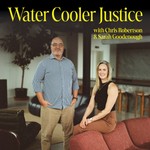 Water Cooler Justice Podcast Water Cooler Justice