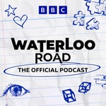 Logo of the podcast Waterloo Road – The Official Podcast Podcast Waterloo Road – The Official Podcast