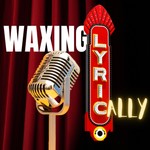 Waxing Lyrically Podcast Waxing Lyrically