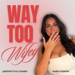 Way Too Wifey Way Too Wifey