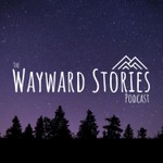 Logo of the podcast Wayward Stories Podcast Wayward Stories