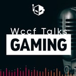 Logo of the podcast Wccf Talks Gaming Podcast Wccf Talks Gaming