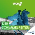 Podcast WDR 5 Der Schimmelreiter - Hörbuch