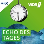 Podcast WDR 5 Echo des Tages