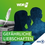 Logo of the podcast WDR 5 Gefährliche Liebschaften - Hörbuch Podcast WDR 5 Gefährliche Liebschaften - Hörbuch
