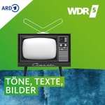 Podcast WDR 5 Töne, Texte, Bilder