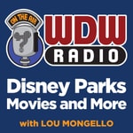 WDW Radio: The Disney Podcast for Walt Disney World, Disneyland, and More