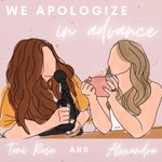 Logo of the podcast We Apologize In Advance Podcast We Apologize In Advance