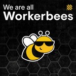 We Are All Workerbees Podcast We Are All Workerbees