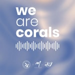Logo of the podcast WE ARE CORALS Podcast WE ARE CORALS
