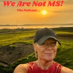 Logo of the podcast We Are Not MS! Podcast We Are Not MS!