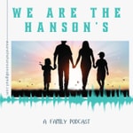 Logo of the podcast We are the Hanson's / Family Life, Practical Tips & Self-Care Podcast We are the Hanson's / Family Life, Practical Tips & Self-Care