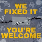 Logo of the podcast We Fixed It. You're Welcome. Logo of the podcast We Fixed It. You're Welcome.