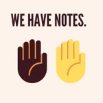 Logo of the podcast We Have Notes Podcast We Have Notes