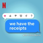 Logo of the podcast We Have The Receipts Logo of the podcast We Have The Receipts