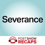 We Know Severance Podcast We Know Severance