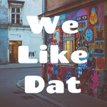 Logo of the podcast We Like Dat Podcast We Like Dat