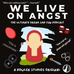 Logo of the podcast We Live On Angst: A Dream SMP Fan Podcast Podcast We Live On Angst: A Dream SMP Fan Podcast