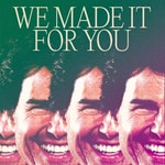 Logo of the podcast We Made It For You Podcast We Made It For You