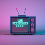 Logo of the podcast We Missed Out Podcast We Missed Out