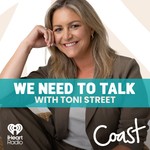 We Need To Talk with Toni Street Podcast We Need To Talk with Toni Street