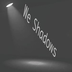 Logo of the podcast We Shadows Podcast We Shadows
