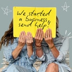 Logo of the podcast We started a business, send help! Podcast We started a business, send help!