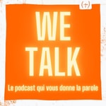 We Talk Podcast We Talk