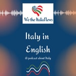 Logo of the podcast We the ItaliaNews: Italy in english Podcast We the ItaliaNews: Italy in english