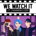 Logo of the podcast We Watch It! Podcast We Watch It!