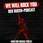 Logo of the podcast We Will Rock You! Der Queen-Podcast bei RADIO BOB! Podcast We Will Rock You! Der Queen-Podcast bei RADIO BOB!