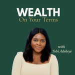 Logo of the podcast Wealth on Your Terms Podcast Wealth on Your Terms
