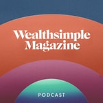 Logo of the podcast Wealthsimple Magazine Podcast Podcast Wealthsimple Magazine Podcast