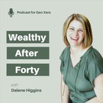 Wealthy After 40: Personal Finance, Budgeting, Retirement Planning, Savings, Spending, Financial Freedom, and How to Retire f Podcast Wealthy After 40: Personal Finance, Budgeting, Retirement Planning, Savings, Spending, Financial Freedom, and How to Retire f