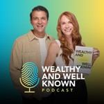 Logo of the podcast Wealthy and Well-Known Podcast Podcast Wealthy and Well-Known Podcast