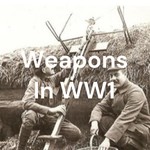 Logo of the podcast Weapons In WW1 Podcast Weapons In WW1
