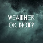 Logo of the podcast Weather or Not? Podcast Weather or Not?