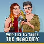 Logo of the podcast We'd Like To Thank The Academy Podcast We'd Like To Thank The Academy
