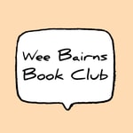 Logo of the podcast Wee Bairns Book Club Podcast Wee Bairns Book Club