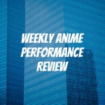 Logo of the podcast Weekly Anime Performance Review Podcast Weekly Anime Performance Review
