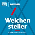 Logo of the podcast WEICHENSTELLER | Der DB Leadership Podcast Podcast WEICHENSTELLER | Der DB Leadership Podcast