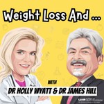 Weight Loss And ... Podcast Weight Loss And ...