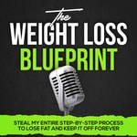 Weight Loss Blueprint for Women Over 30 Juggling Family, Fitness, and Fulfillment Podcast Weight Loss Blueprint for Women Over 30 Juggling Family, Fitness, and Fulfillment