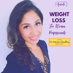 Weight Loss for Women Professionals Podcast Weight Loss for Women Professionals Podcast