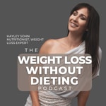 Logo of the podcast Weight Loss Without Dieting Podcast Weight Loss Without Dieting